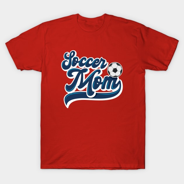 Soccer Mom T-Shirt by Hixon House